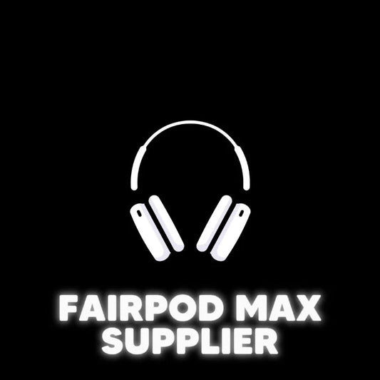 .Fairpod Max Supplier